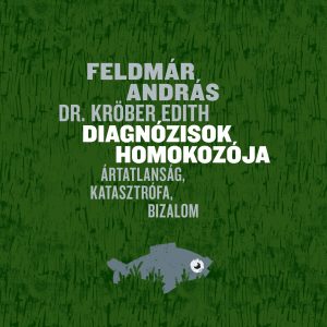 Feldmár András: DIagnózidok homokozója